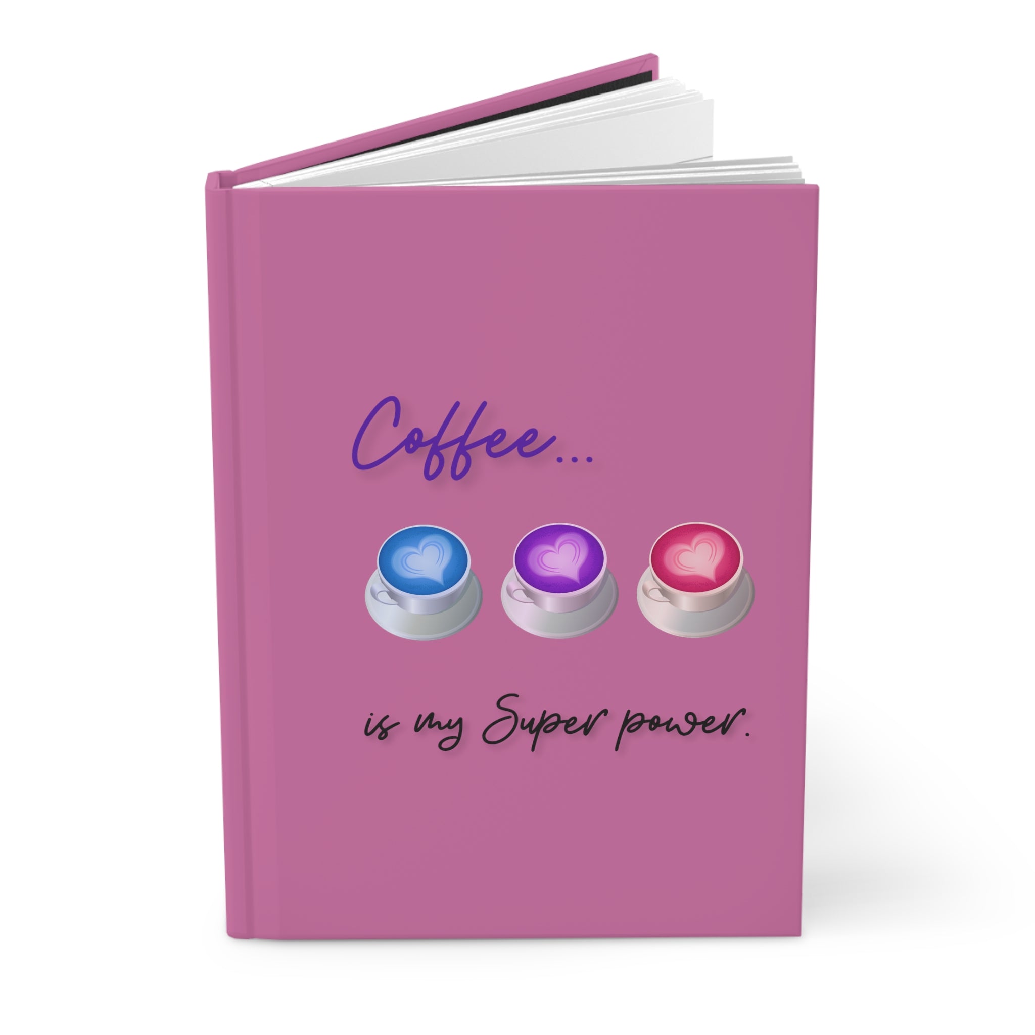 Pink-Coffee is my Super Power-Hardcover Journal Matte