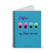 Coffee is my Super frap power rainbow Spiral Notebook - Ruled Line