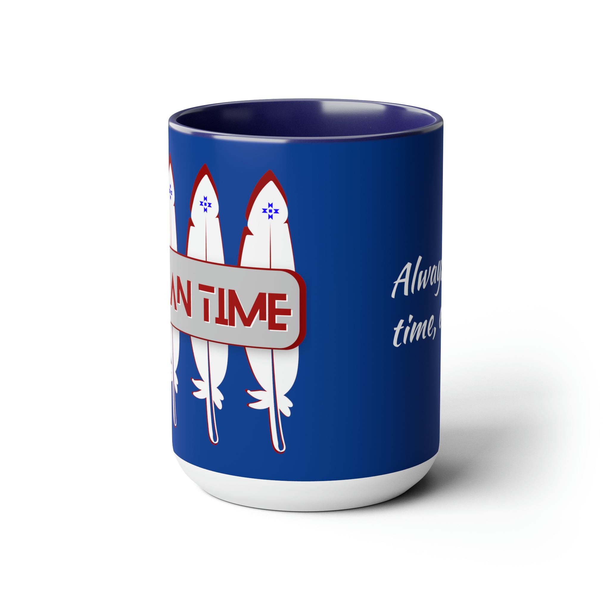 Indian Time, always on time Two-Tone Coffee Mugs, 15oz