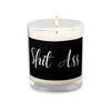 SH&T A$$ Rez Humor Glass jar soy wax candle