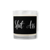 SH&T A$$ Rez Humor Glass jar soy wax candle